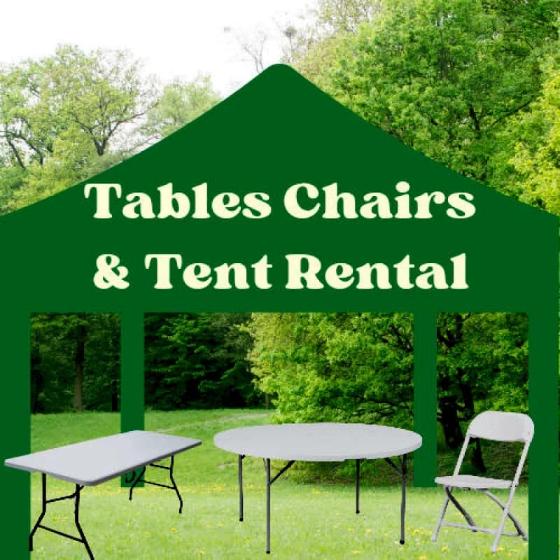 TABLES CHAIRS & TENT RENTAL